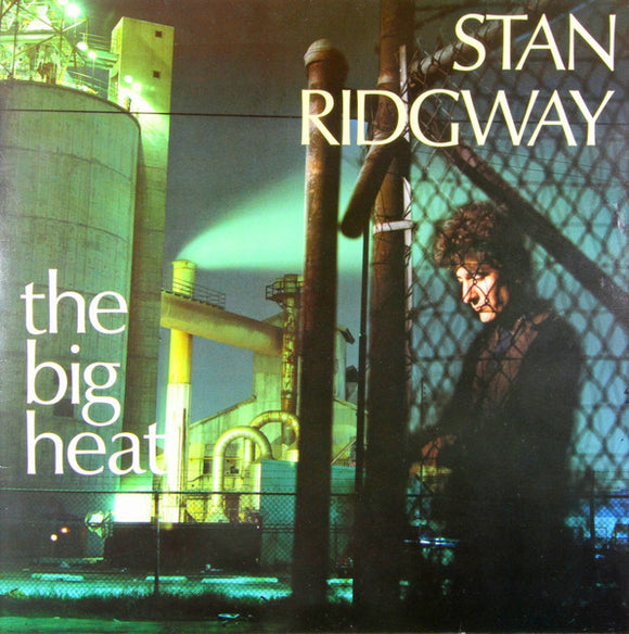 Stan Ridgway - The Big Heat