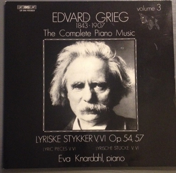 Edvard Grieg - The Complete Piano Music Volume 3: Lyriske Stykker V, VI Op. 54, 57