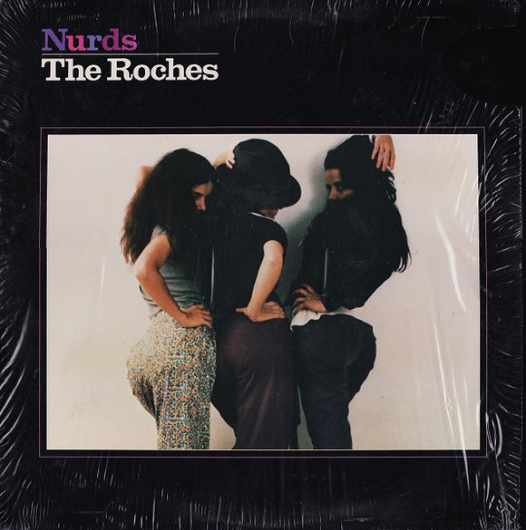 The Roches - Nurds