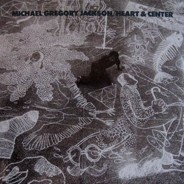 Michael Gregory Jackson - Heart & Center