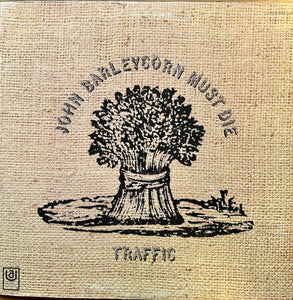 Traffic - John Barleycorn Must Die