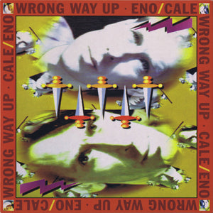 Brian Eno / John Cale - Wrong Way Up