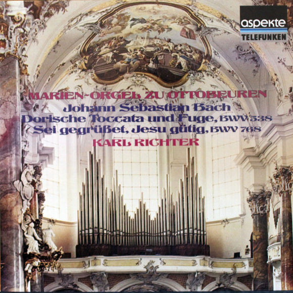 Johann Sebastian Bach - Marien-Orgel Zu Ottobeuren . Dorische Toccata und Fuge, BWV 538 . Sei Gegrüßet, Jesu Gütig BWV 768