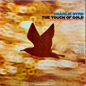 Charlie Byrd - The Touch Of Gold (Charlie Byrd Plays Today’s Great Hits)