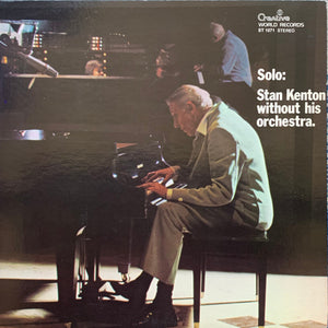 Stan Kenton - Solo: Stan Kenton Without His Orchestra