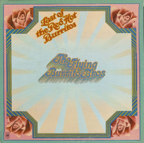 The Flying Burrito Bros - The Last Of The Red Hot Burritos