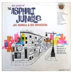 Joe Harnell & His Orchestra - The Sound Of The Asphalt Jungle