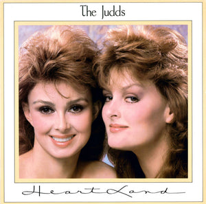 The Judds - Heartland