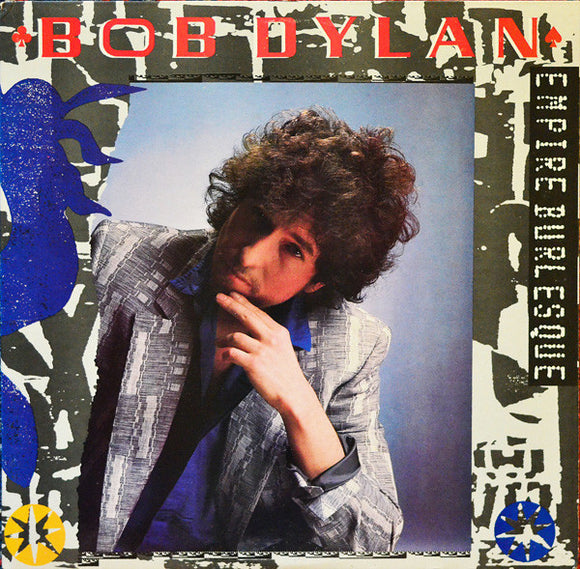 Bob Dylan - Empire Burlesque