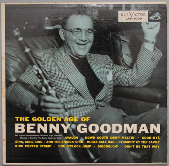 Benny Goodman And His Orchestra - The Golden Age Of Benny Goodman