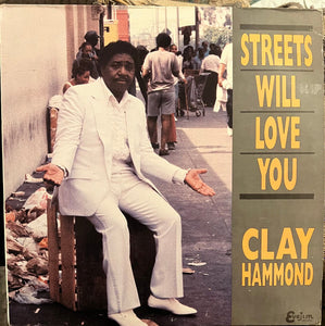 Clay Hammond - Streets Will Love You