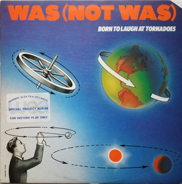 Was (Not Was) - Born To Laugh At Tornadoes