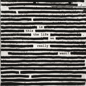 Roger Waters - Is This The Life We Really Want?