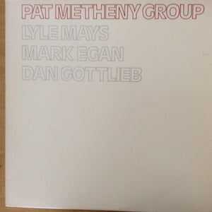 Pat Metheny Group - Pat Metheny Group