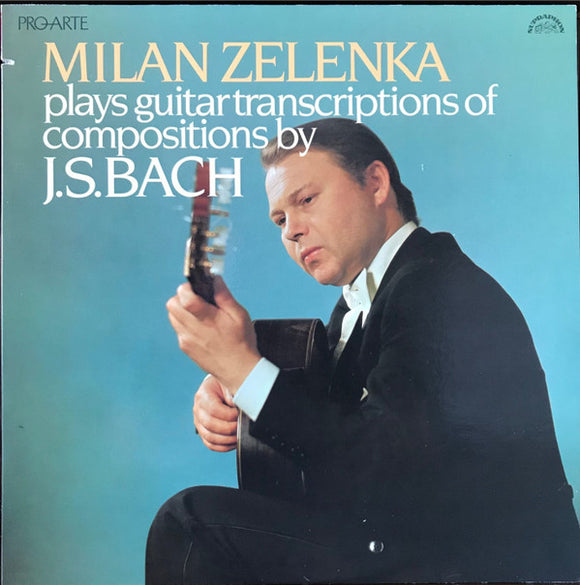 Milan Zelenka - Guitar Transcriptions Of Compositions By Johann Sebastian Bach