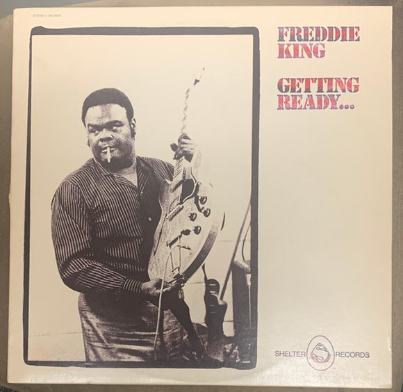 Freddie King - Getting Ready...