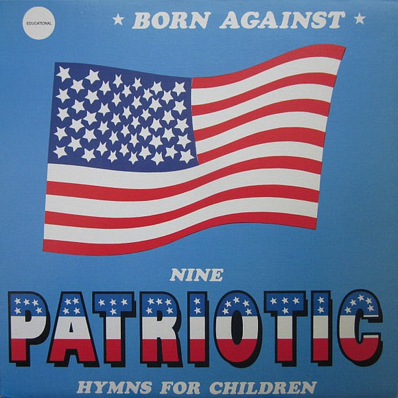 Born Against - Nine Patriotic Hymns For Children