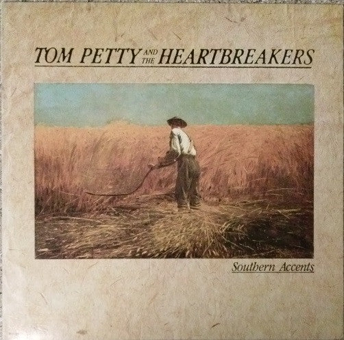 Tom Petty And The Heartbreakers - Southern Accents