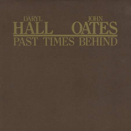 Daryl Hall & John Oates - Past Times Behind