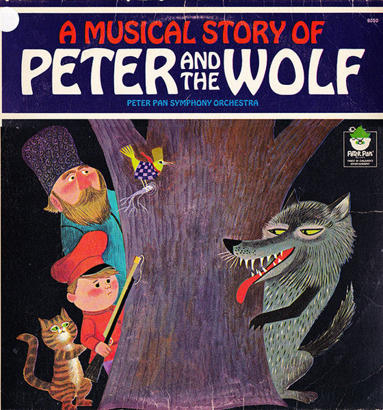 The Peter Pan Orchestra - A Musical Story Of Peter And The Wolf