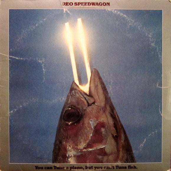 REO Speedwagon - You Can Tune A Piano, But You Can't Tuna Fish