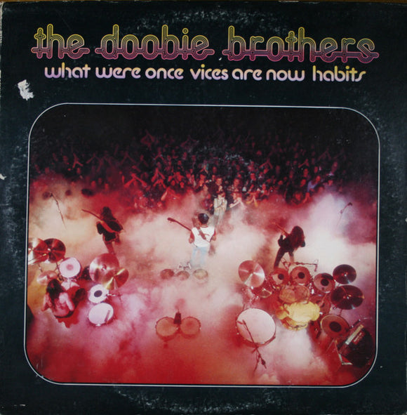 The Doobie Brothers - What Were Once Vices Are Now Habits