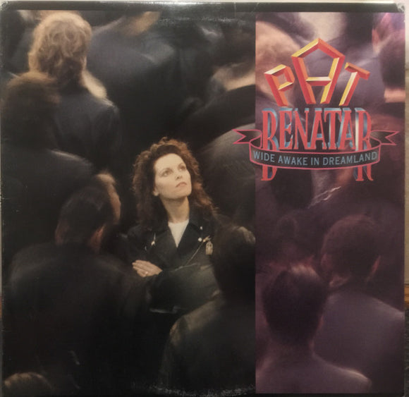 Pat Benatar - Wide Awake In Dreamland