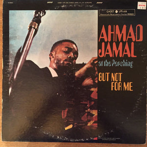 Ahmad Jamal Trio - Ahmad Jamal At The Pershing / But Not For Me