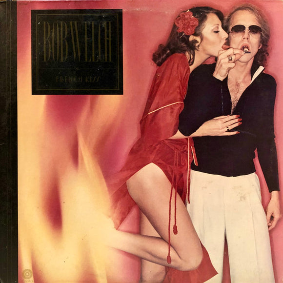 Bob Welch - French Kiss