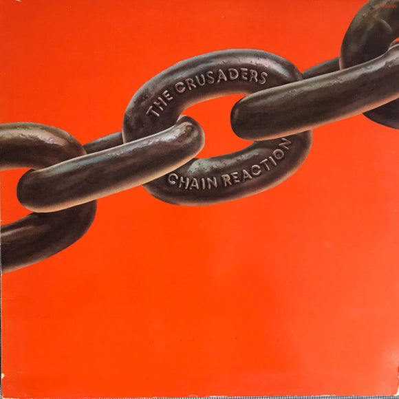 The Crusaders - Chain Reaction
