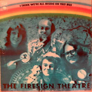 The Firesign Theatre - I Think We're All Bozos On This Bus