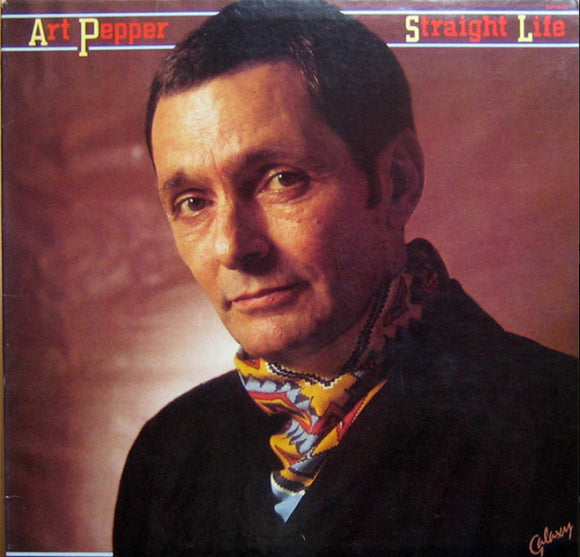 Art Pepper - Straight Life