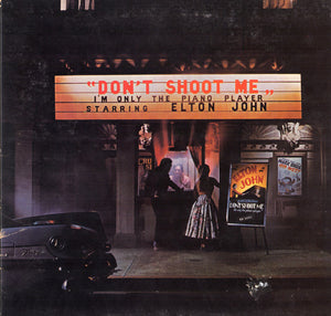 Elton John - Don't Shoot Me I'm Only The Piano Player