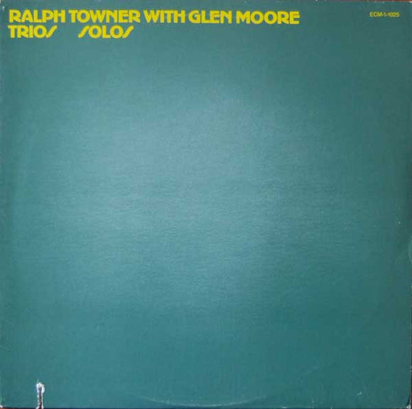 Ralph Towner With Glen Moore - Trios/Solos