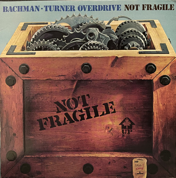 Bachman-Turner Overdrive - Not Fragile