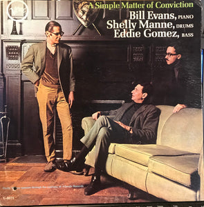 Bill Evans, Shelly Manne, Eddie Gomez - A Simple Matter Of Conviction