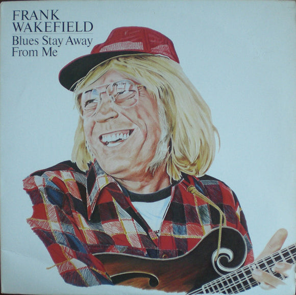 Frank Wakefield - Blues Stay Away From Me