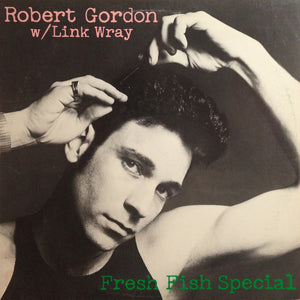 Robert Gordon - Fresh Fish Special