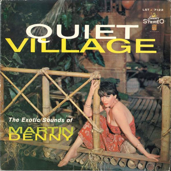 Martin Denny - Quiet Village - The Exotic Sounds Of Martin Denny