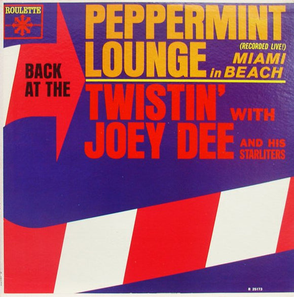Joey Dee & The Starliters - Back At The Peppermint Lounge / Twistin'