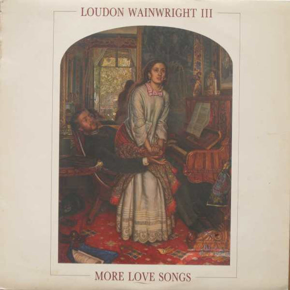 Loudon Wainwright III - More Love Songs