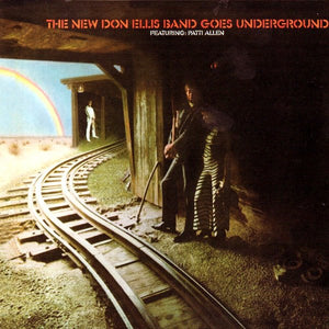 The New Don Ellis Band - The New Don Ellis Band Goes Underground