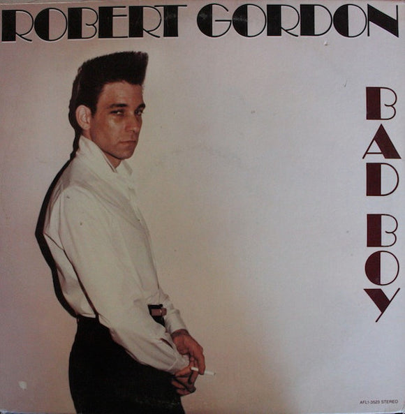 Robert Gordon - Bad Boy