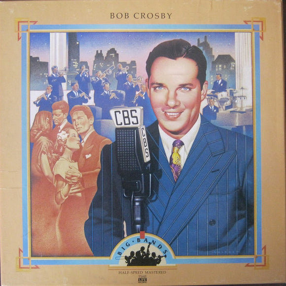 Bob Crosby - Big Bands: Bob Crosby