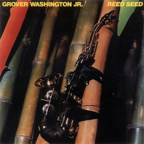 Grover Washington, Jr. - Reed Seed