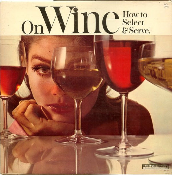 Various - On Wine: How To Select & Serve: Vol. One