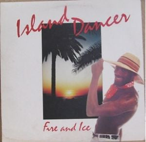 Fire And Ice - Island Dancer
