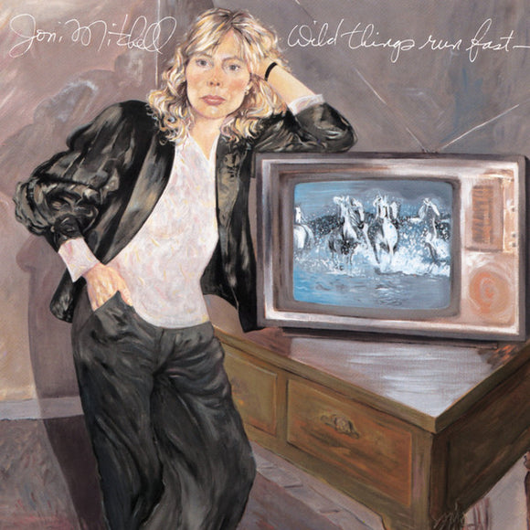 Joni Mitchell - Wild Things Run Fast