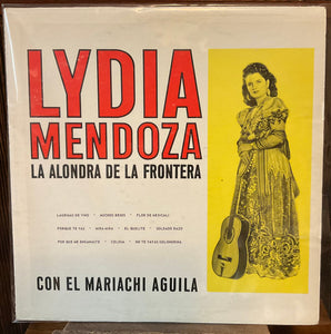 Lydia Mendoza - La Alondra De La Frontera