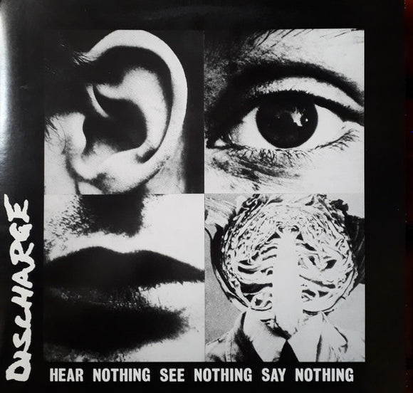 Discharge - Hear Nothing See Nothing Say Nothing